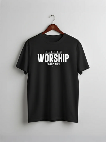 MADE TO WORSHIP